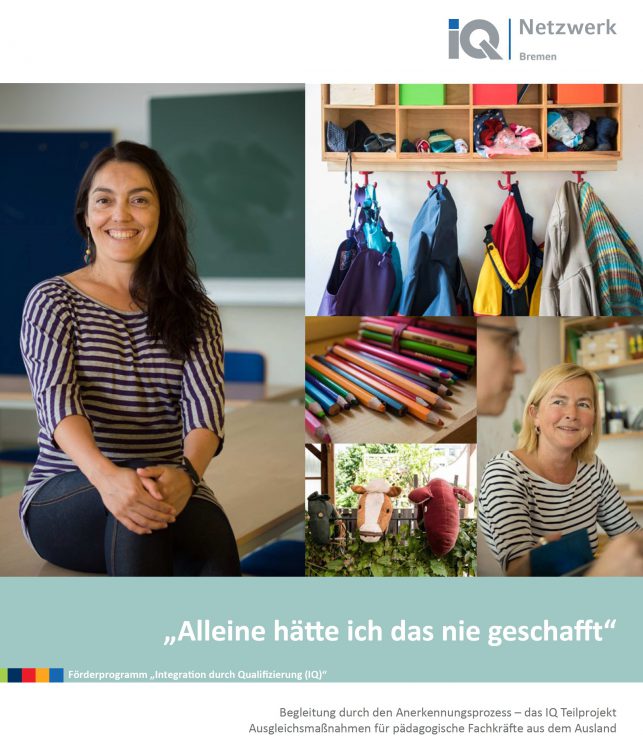 Die Broschüre "Alleine hätte ich das nie geschafft" schildert den Weg zur Anerkennung für Pädagogische Fachkräfte im Land Bremen
